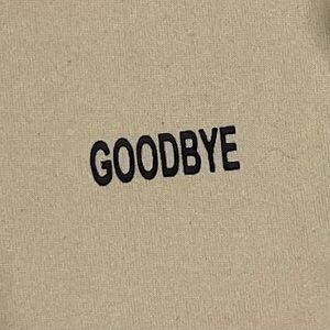 "Goodbye" Sweatshirt